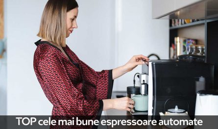 Top cele mai bune espressoare automate de cafea