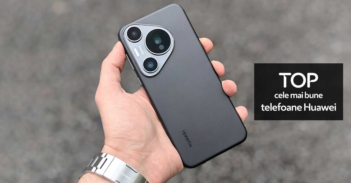 TOP cele mai bune telefoane mobile Huawei